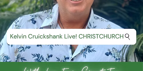 Kelvin Cruickshank Live -  "With Love From Spirit" Tour - CHRISTCHURCH - SOLD OUT!