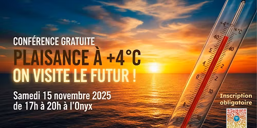 \ud83c\udf21\ufe0f CONF\u00c9RENCE : Plaisance \u00e0 +4\u00b0C, on visite le futur \u203c\ufe0f