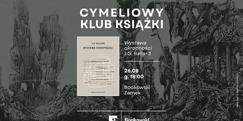 Cymeliowy Klub Ksi\u0105\u017cki: \u201cWystawa okropno\u015bci\u201d J.G. Ballard