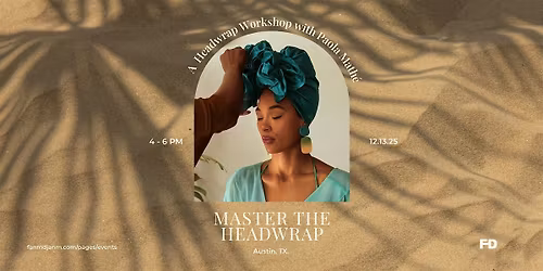 Fanm Djanm Headwrap Workshops with Paola Math\u00e9