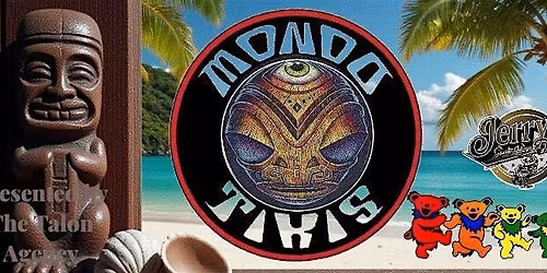 MONDO TIKIS Grateful Sunday at Jerry's Sports Bar & Grill