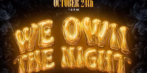 WE OWN THE NIGHT| The Premiere 25+ Alumni ALL Black Affair