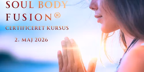 Soul Body Fusion - Certificeret Kursus i Assens
