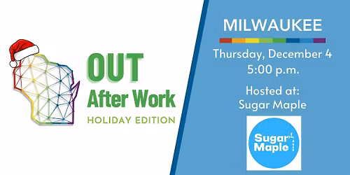 Milwaukee Area "OUT After Work" - Holiday Edition