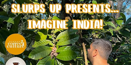 Slurps Up... Imagine India Coffee Tasting