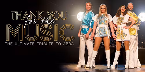 Thank You For The Music - The Ultimate Tribute To ABBA