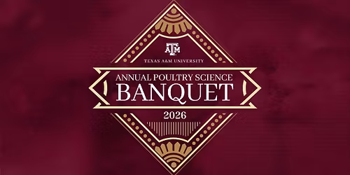 Annual Texas A&M Poultry Science Banquet