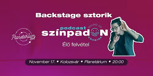 Backstage sztorik \u2022 sz\u00ednpadON podcast \u2022 \u00e9l\u0151 felv\u00e9tel