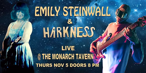 Emily Steinwall + Harkness Live @ The Monarch Tavern