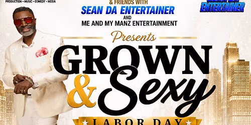 GROWN & SEXY LABOR DAY WEEKEND ALL WHITE DAY PARTY