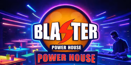 Glow and Dance Party - Blaster Power House