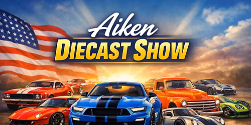 Aiken Diecast Show