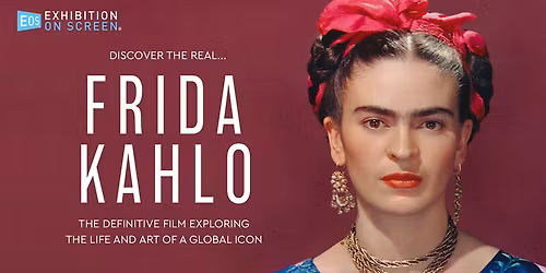 Exhibition on Screen \u2013 Frida Kahlo