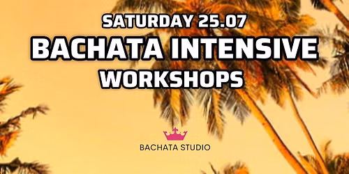 BACHATA INTENSIVE (25.07.2026)