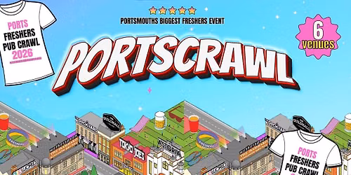 OFFICIAL PORTSCRAWL - \u26f3\ud83c\udfcc\ud83c\udffc\u200d\u2642\ufe0f The Original Portsmouth Pub Crawl - 5000 STUDENTS \ud83d\udea8 - 7 HUGE VENUES \ud83d\udea8\u26f3\ud83c\udfcc\ud83c\udffc\u200d\u2642\ufe0f- Includes FREE T-SHIRT! 