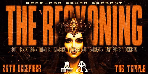 RECKLESS RAVES: THE RECKONING @ THE TEMPLE [BOXING DAY SPECIAL]