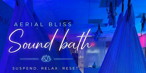 Sunday Floating Bliss Aerial Sound Bath