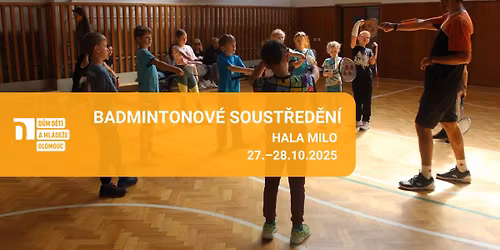 Badmintonov\u00e9 soust\u0159ed\u011bn\u00ed | DDM Olomouc