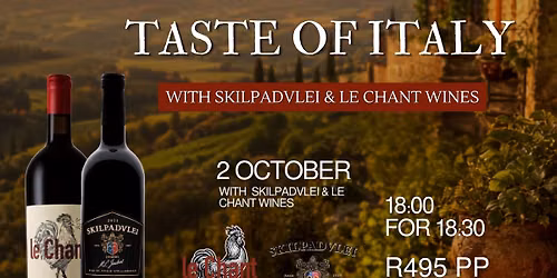 Taste of Italy with Skilpadvlei & Le Chant wines