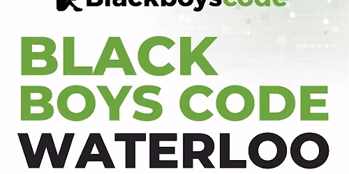 Black Boys Code: Waterloo District School Board AND Child & Family Services