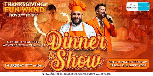 Thanksgiving Dinner & Show at Pool Club PV by Casa Cupula