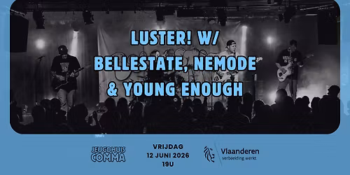 Luster! W\/ Bellestate, Nemode & Young Enough