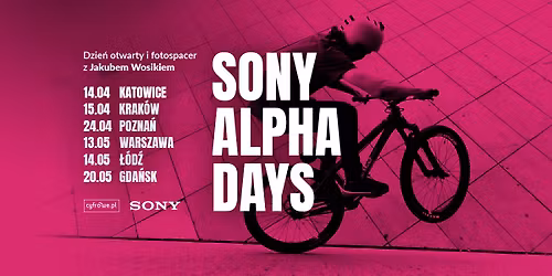 Sony Alpha Days + plenerowe warsztaty fotograficzne \/ Cyfrowe_pl & Sony