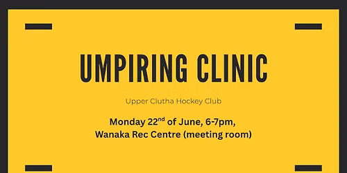 Umpiring Clinic - Upper Clutha Hockey Club