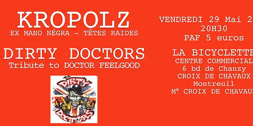 Kropolz+Dirty Doctors 29 Mai 20H30 La bicycette Montreuil PAF 5 euros