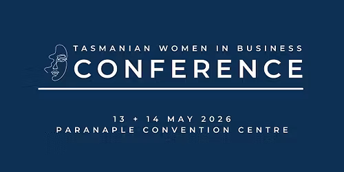 Tasmanian Women in Business Conference