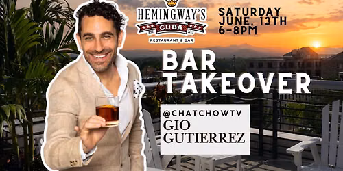 ChatChowTV Bar Takeover with Gio Gutierrez at Hemingway's Cuba