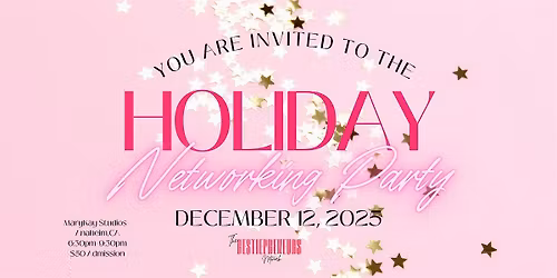 Ladies' Soir\u00e9e: Holiday Networking Party