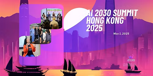 AI 2030 Summit Hong Kong 2025
