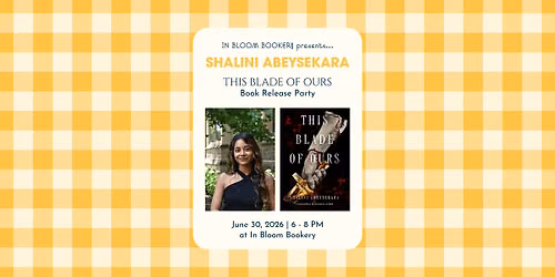 This Blade of Ours Release Party with Shalini Abeysekara