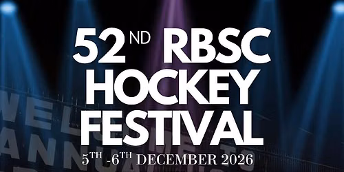 The 52nd RBSC Hockey Festival