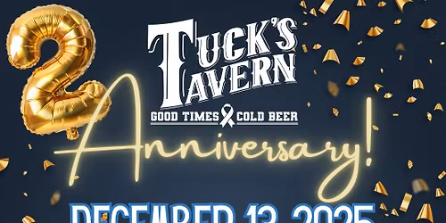 Tuck's Tavern's Second Anniversary Party!
