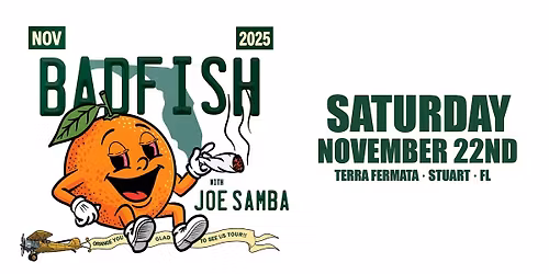 BADFISH \u201cA TRIBUTE TO SUBLIME\u201d w\/ JOE SAMBA - STUART