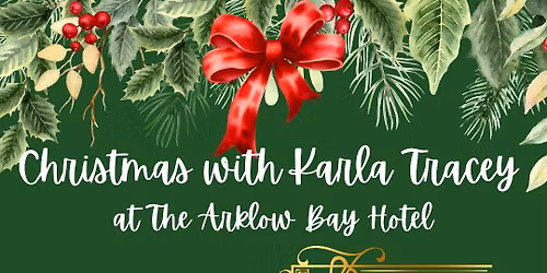 Christmas with Karla Tracey in the Arklow Bay Hotel