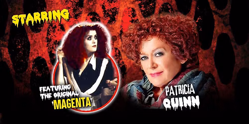 The Rocky Horror Picture Show Spooktacular Tour with Patricia Quinn