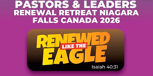 International Pastors And Leaders Renewal Retreat Canada 2026