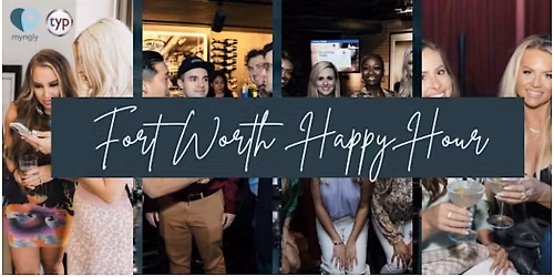 Texas Young Professional- Fort Worth Happy Hour Networking Event