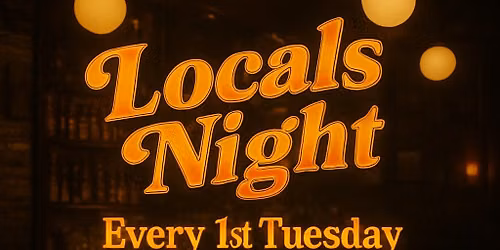 1st Wednesday - Locals Night!