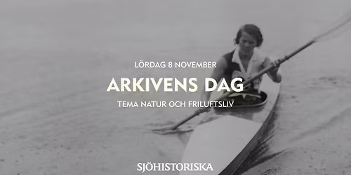 Arkivens dag p\u00e5 Sj\u00f6historiska