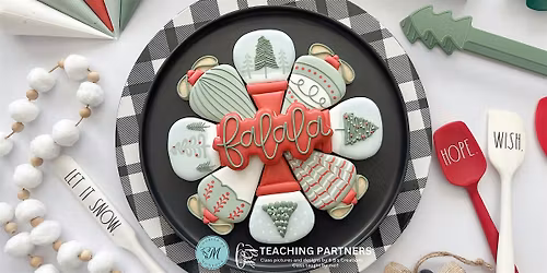 6:30PM Ornament and Snow Globe Platter Cookie decorating Class