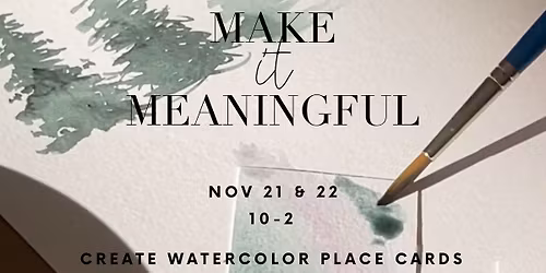 \u201cMake\u201d it Meaningful-Watercolor Place Cards