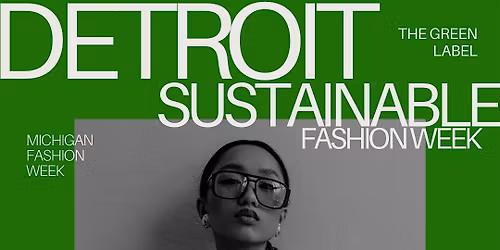 The Green Label: Detroit's Sustainable Fashion Week
