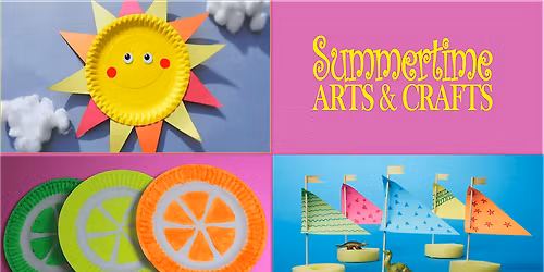 Summertime Arts & Crafts