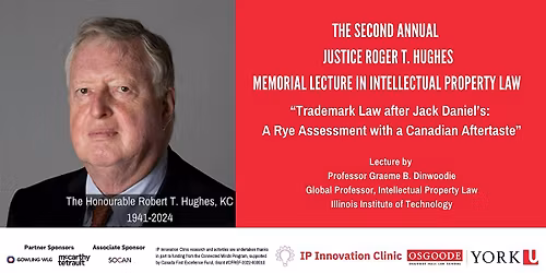 The Justice Roger T. Hughes Memorial Lecture in Intellectual Property Law