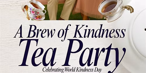 A Brew of Kindness: Tea Party