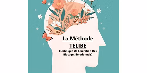 Formation \u00e0 La M\u00e9thode TELIBE \u2014 Lib\u00e9ration & Transformation
